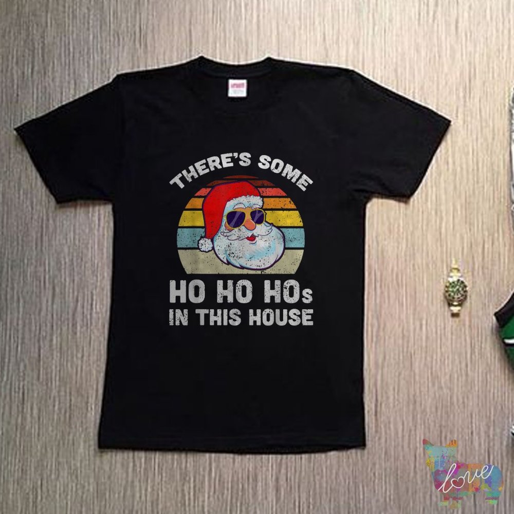 There_s Some Ho Ho Hos in This House Christmas Retro Santa